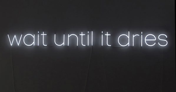 Chou Shih Hsiung, Wait Until It Dries, 2014; Neon, Text, Indoor Poor