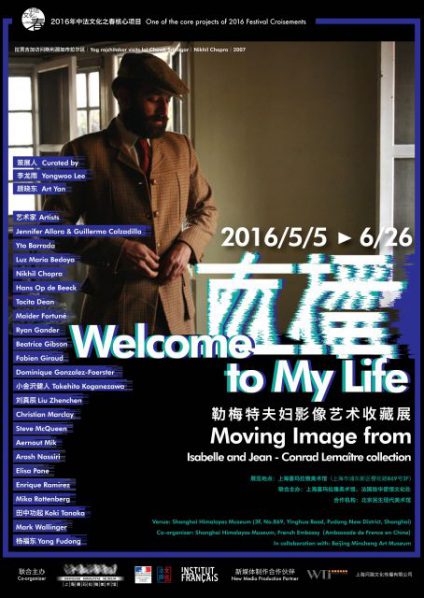 Poster of Welcome to My Life Moving Image from Collection of Jean-Conrad and Isabelle Lemaître